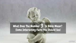 What Does The Number 3 In Bible Mean? (Some Interesting Facts You Should See)