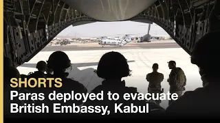 British Army deployed to evacuate British Embassy in Kabul, Afghanistan