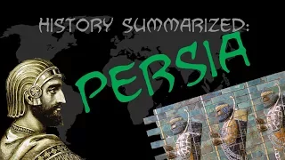 History Summarized: Ancient Persia