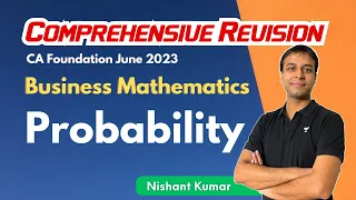 Probability | Comprehensive Revision | CA Foundation | Nishant Kumar