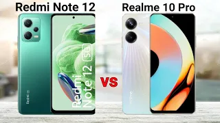 Redmi Note 12 vs Realme 10 Pro