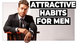 10 Easy Habits That Make Men MORE ATTRACTIVE | Alex Costa