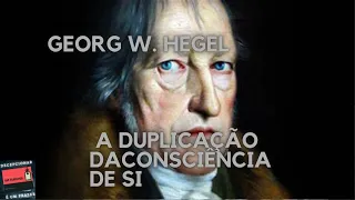 Georg W. Hegel I A duplicação da consciência de si  I ( Consciência infeliz) I Gap Filosófico