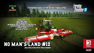 No Man's Land/MP with Sim Farmer/#12/Forestry/Silage Bales/Harvesting/Fertilizing/FS22 4K Timelapse