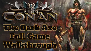 Conan: The Dark Axe (2004) Full Walktrough