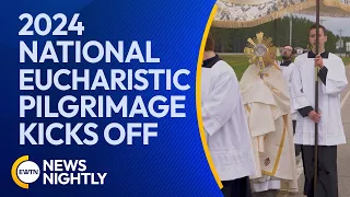 2024 National Eucharistic Pilgrimage Kicks Off | EWTN News Nightly