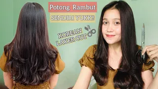 Memotong Rambut Sendiri di Rumah | Korean Layer Cut | How to Cut Your Hair