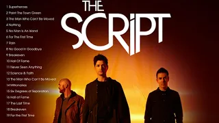 Best of The Script - The Script Greatest Hits Full Album - The Script Best Songs Ever