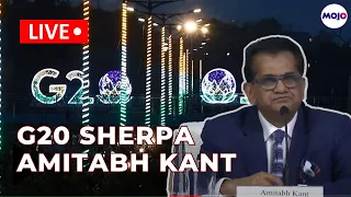 G20 Live | Watch what G20 Sherpa Amitabh Kant said when asked about role of China | G20 Summit