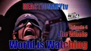 REACTIONARYtv | Falcon & The Winter Soldier 1X4 | "The Whole World Is Watching" | Reactions | Mashup