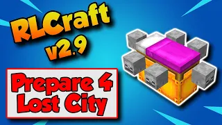 RLCraft 2.9 Prepare For Lost City 💀 No Spoilers Lost City Guide