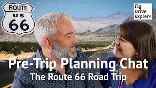 Route 66 - Pre Trip Planning Chat ‘Getting Ready For The Mother Road'