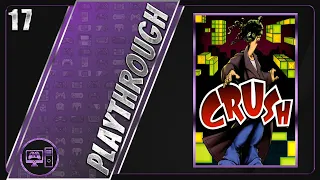 Crush | Blind/Full Playthrough | Part 17/17