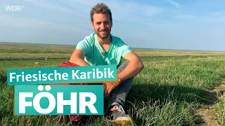 Föhr - Die grüne Nordseeinsel | WDR Reisen