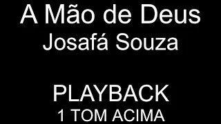 A Mão de Deus | Josafá Souza | PLAYBACK | 1 TOM ACIMA