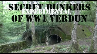 THE SECRET EXPERIMENTAL BUNKERS OF WW1 VERDUN