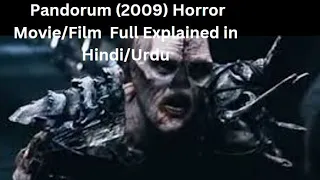 Pandorum (2009) Horror Movie/Film  Full Explained in Hindi/Urdu Summarized | Pandorum हिन्दी