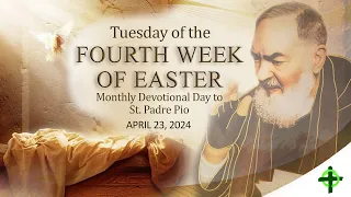 April 23, 2024  Tuesday of the Fourth Week of Easter with Fr. Dave Concepcion