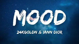 24kGoldn - Mood ft. Iann Dior (Lyrics)