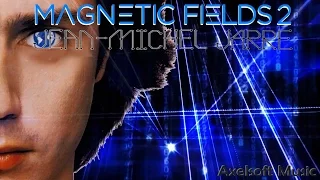 Jean Michel Jarre Remix - Magnetic Fields 2 (Axelsoft's Extended Rare-Earth Mix)