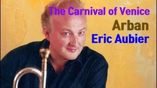 Arban - The Carnival of Venice (Trumpet Eric Aubier)