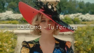 La Zarra - Tu t'en iras (English lyrics/ translation)