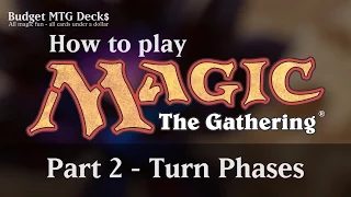 Tutorial – How to play Magic: The Gathering – Part 2: Turn Phases