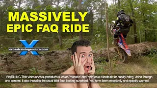 The massively epic FAQ ride︱Cross Training Enduro