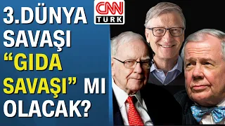 Jim Rogers, Warren Buffet, Bill Gates neden "tarım" dedi? Milyarderler parasını nereye yatırıyor?