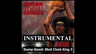 Tha God fahim & Nicholas Craven - Dump Gawd: Shot Clock King 3 (Instrumental) [Full Album]