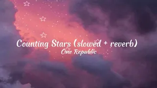 OneRepublic- Counting Stars (slowed + reverb)