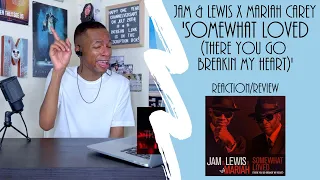 JAM & LEWIS x Mariah Carey - ‘Somewhat Loved (There You Go Breakin My Heart)’ | Reaction/Review