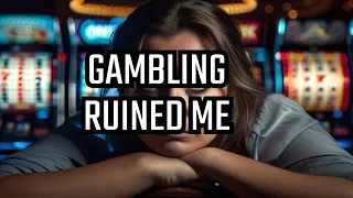 Gambling addiction is killing me. Anxiety, depression, suicide. My story