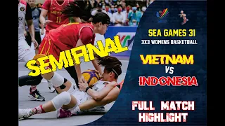 [SEMIFINAL] 31st SEA GAMES | VIETNAM vs INDONESIA | FULL GAME HIGHLIGHTS | 3x3 WOMENS BASKETBALL