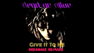 Dead or Alive - Give It to Me (RedSnake Remake)