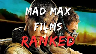 ALL MAD MAX FILMS RANKED