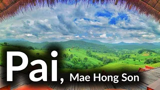 6 MUST See In Pai, Mae Hong Son. North Thailand