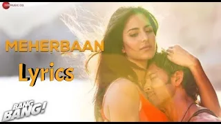 MEHERBAAN  LYRICS ♪ Hritthik Roshan ♪ Katrina Kaif ♪ Vishal-Shekhar