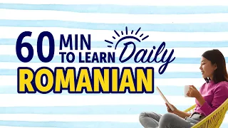 Mastering Everyday Life in Romanian in 60 Minutes