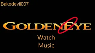 Watch Music (Pause Menu) Goldeneye (N64) Music Extended