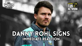 Danny Röhl Signs - Immediate Reaction • The WTID Podcast #SWFC