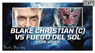 GCW - Blake Christian (c) vs Fuego Del Sol | HYPE VIDEO | #GCWDALLAS