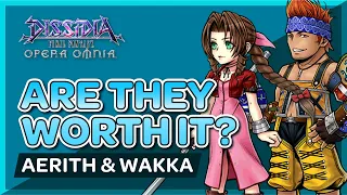 DFFOO - Are They Worth It? Aerith & Wakka