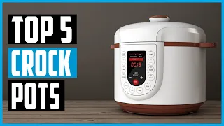 Best Crock Pots 2023 | Top 5 Best Crock Pots On Amazon