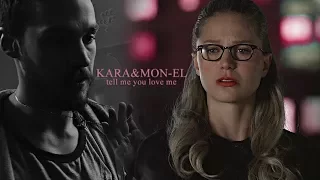 kara & mon-el [tell me you love me]