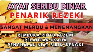 Ayat Seribu Dinar, Bacaan AlQuran Pembuka Pintu Rezeki Mustajab Penghapus Kesusahan Hidup