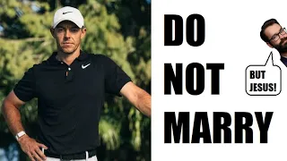Rory McIlroy: Another Reason Not to Marry
