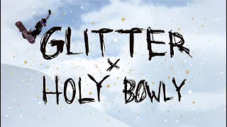 Glitter x Holy Bowly