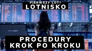 1 Pierwszy Lot Procedura na Lotnisku od przyjazdu do wejścia na pokład samolotu Krok po kroku ODLOTY