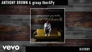 Anthony Brown & group therAPy - History (Official Audio)